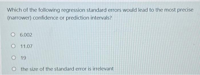 Solved Which Of The Following Regression Standard Errors 1271