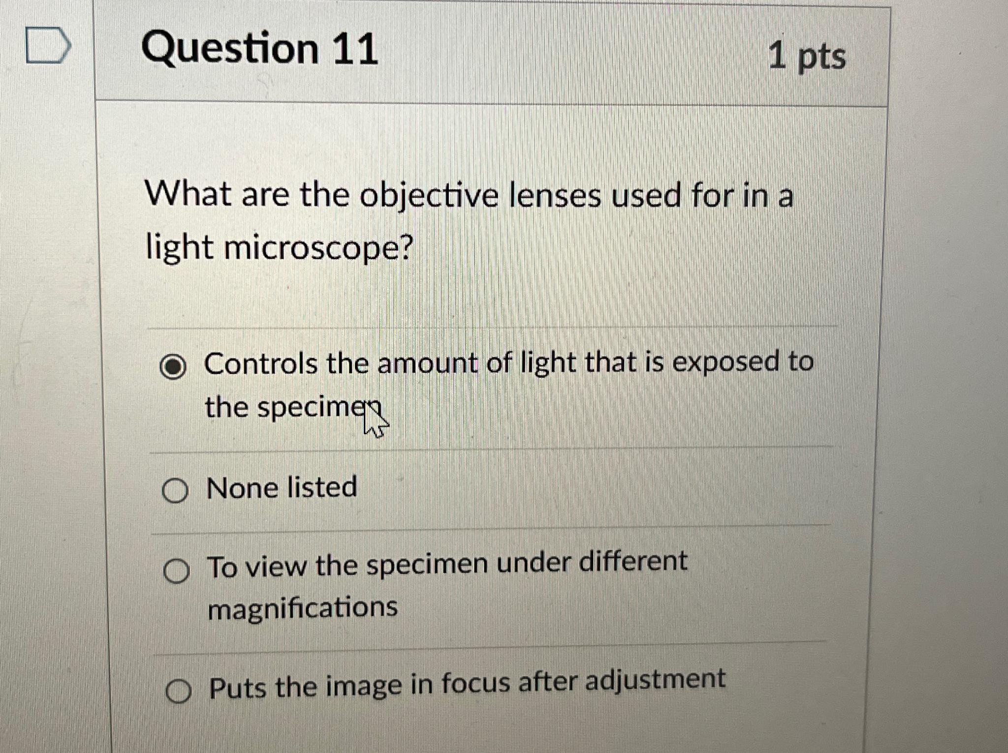 Solved Question 111ptsWhat are the objective lenses used for
