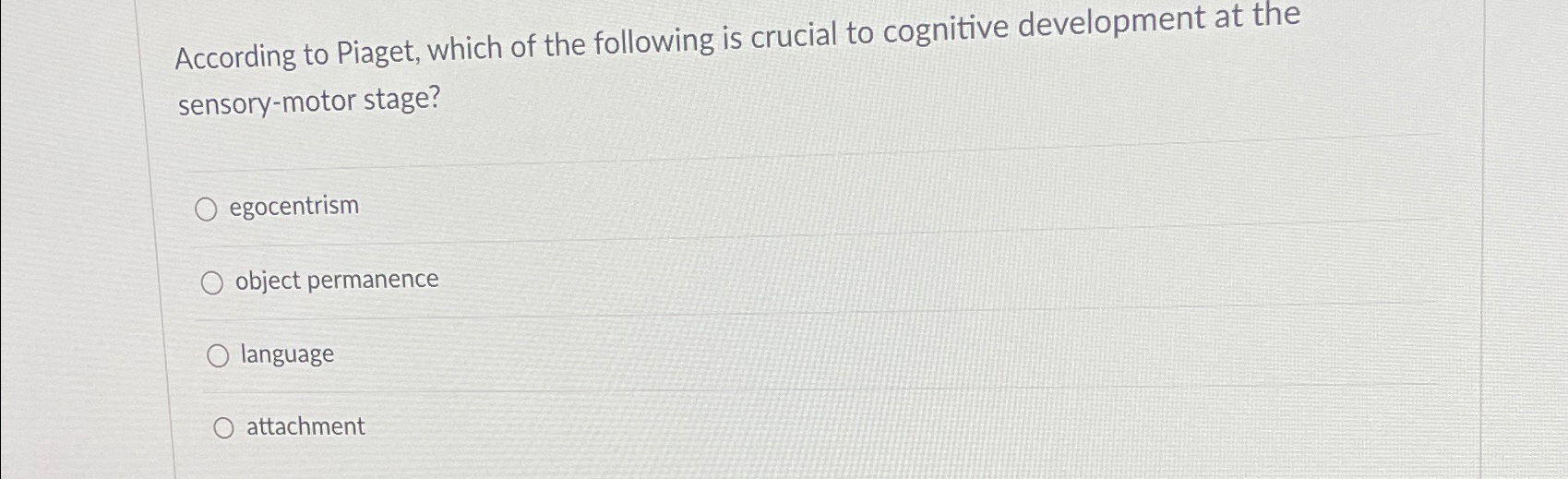 Solved According to Piaget which of the following is Chegg