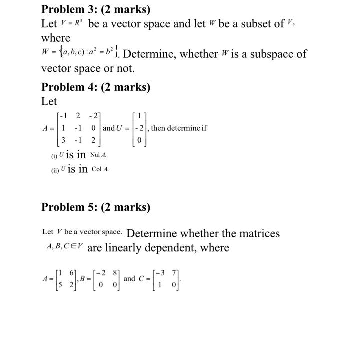 Solved Problem 3: (2 marks) Let V = R' be a vector space and | Chegg.com