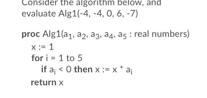 Solved Consider the algorithm below, and evaluate | Chegg.com