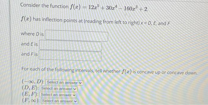 Solved Consider the function f(x)=12x5+30x4−160x3+2. f(x) | Chegg.com