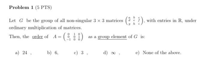 Solved Problem 1 (5 PTS) Let G Be The Group Of All | Chegg.com