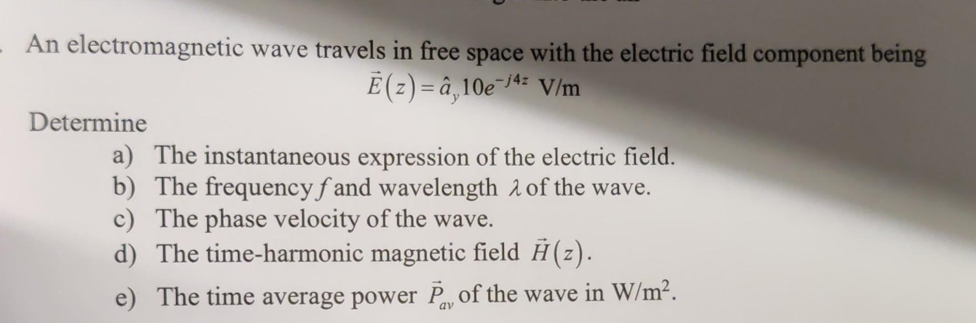 Solved An Electromagnetic Wave Travels In Free Space With | Chegg.com