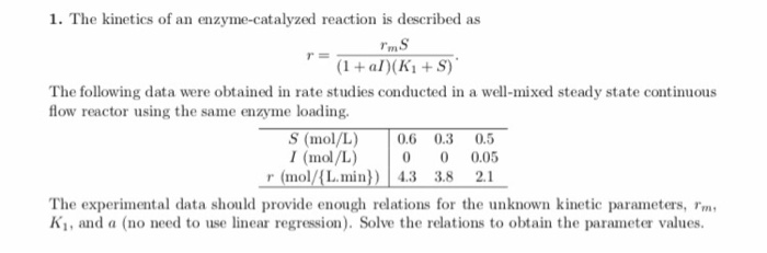 Solved 1. The kinetics of an enzyme-catalyzed reaction is | Chegg.com