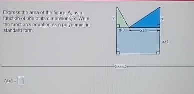 Solved Express the area of the figure, A, ﻿as a function of | Chegg.com
