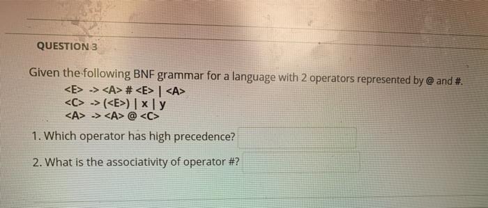 Solved QUESTION 3 Given The Following BNF Grammar For A | Chegg.com