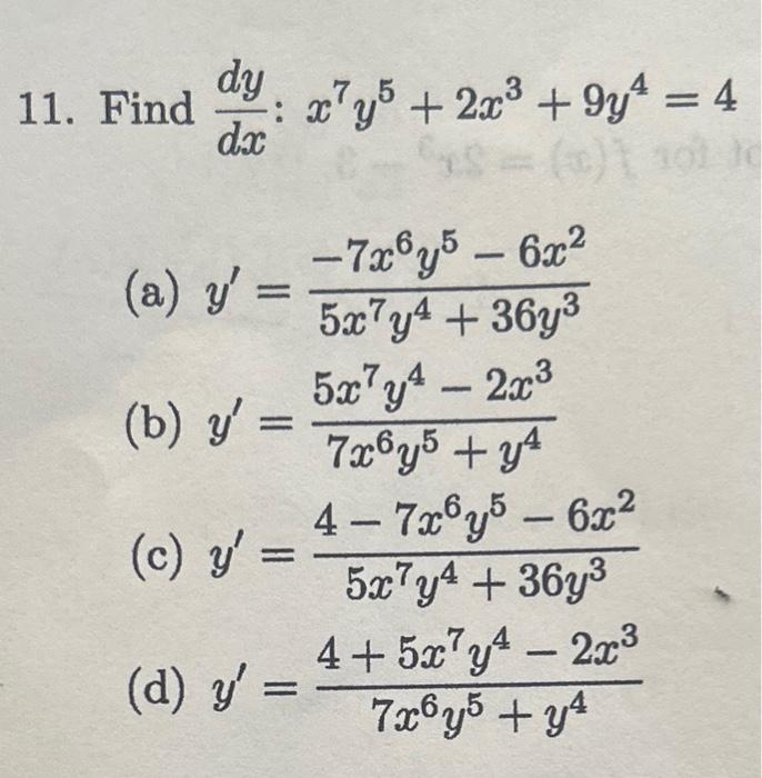 Solved Find Dxdy X7y5 2x3 9y4 4 A Y′ 5x7y4 36y3−7x6y5−6x2