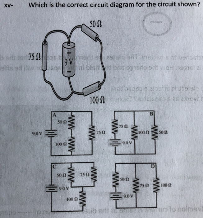 Solved XV- Which is the correct circuit diagram for the | Chegg.com