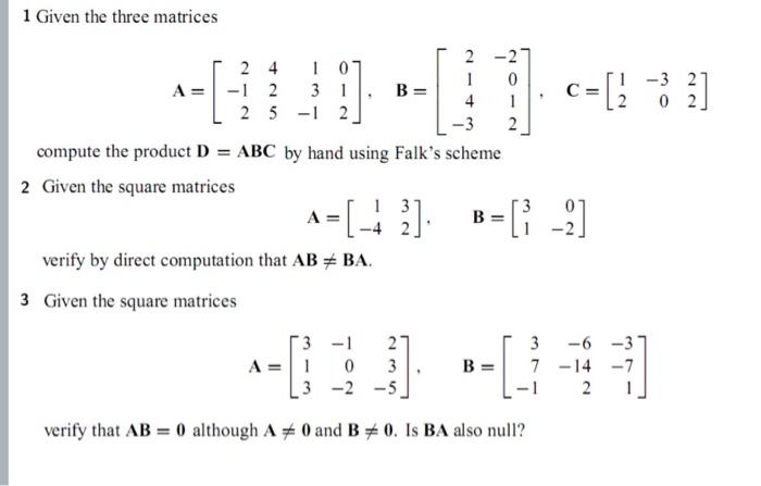 Solved 1 Given the three matrices | Chegg.com