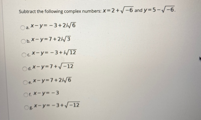 Solved Subtract The Following Complex Numbers X 2 6 Chegg Com