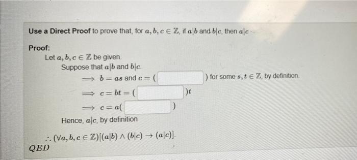 Solved Use A Direct Proof To Prove That, For A,b,c E Z, If | Chegg.com