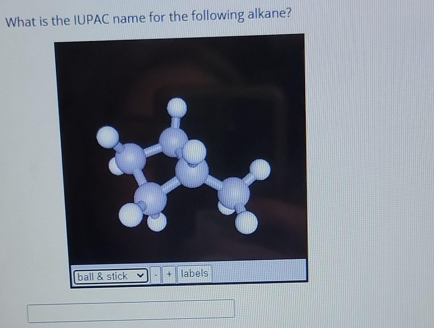 Solved What is the IUPAC name for the following | Chegg.com