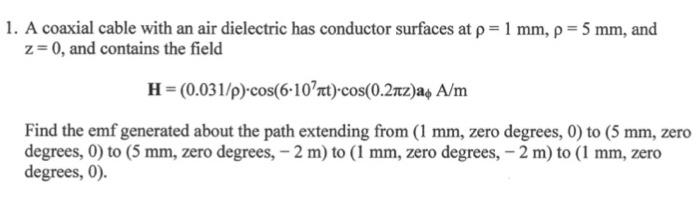 Solved 1. A Coaxial Cable With An Air Dielectric Has | Chegg.com