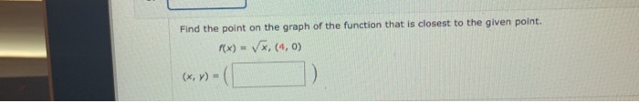 Solved Find the point on the graph of the function that is | Chegg.com