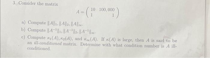 Solved 3. Consider the matrix A=(101100,0001) a) Compute | Chegg.com