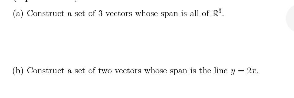 Solved (a) Construct a set of 3 vectors whose span is all of | Chegg.com