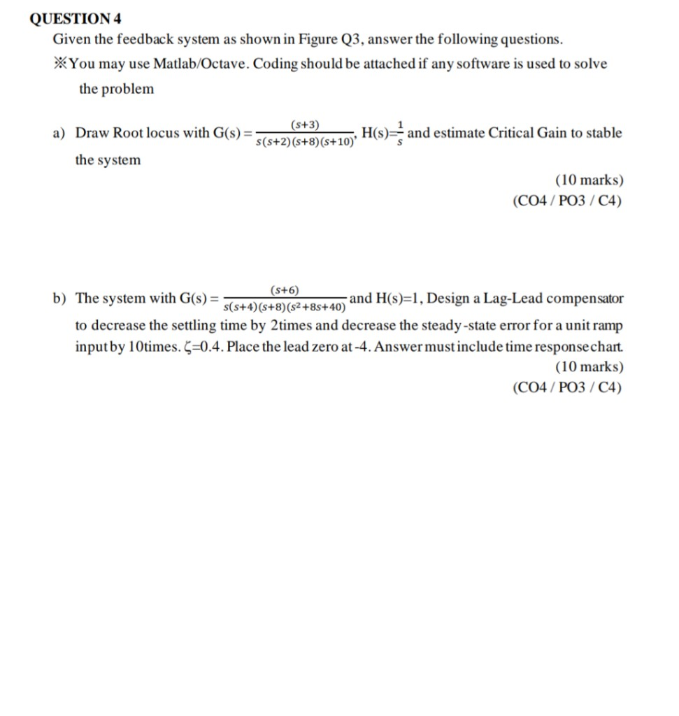 Solved Question 3 Given The Feedback System As Shown In F Chegg Com