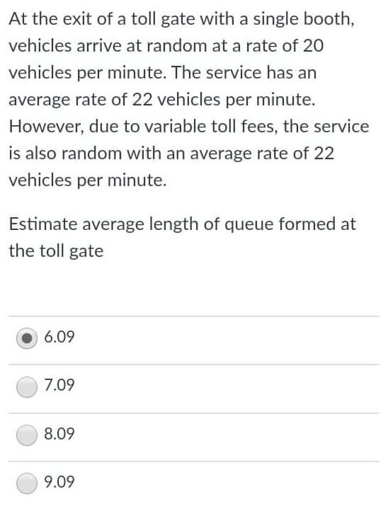 Solved At the exit of a toll gate with a single booth, | Chegg.com
