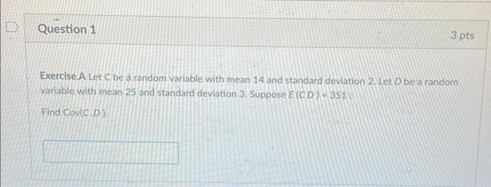 Solved D Question 1 3 pts Exercise.A Let be a random | Chegg.com