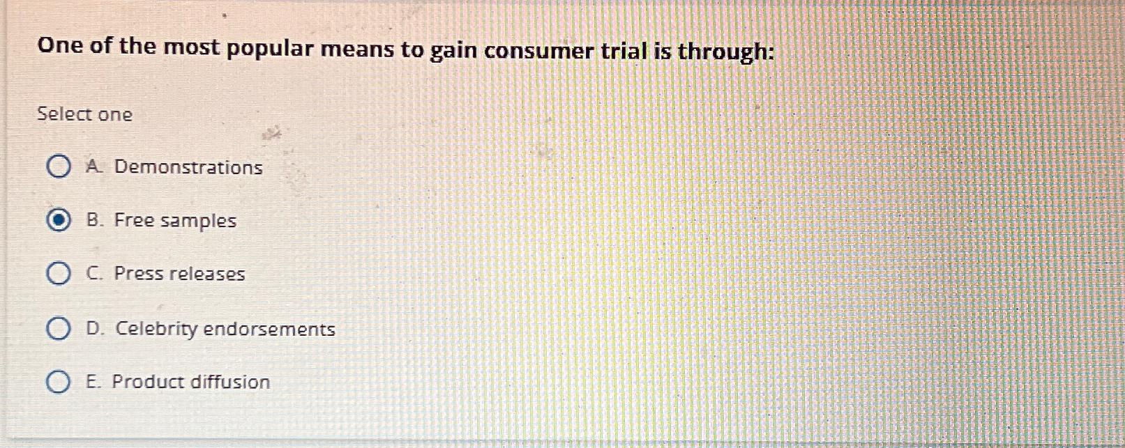 Solved One of the most popular means to gain consumer trial | Chegg.com