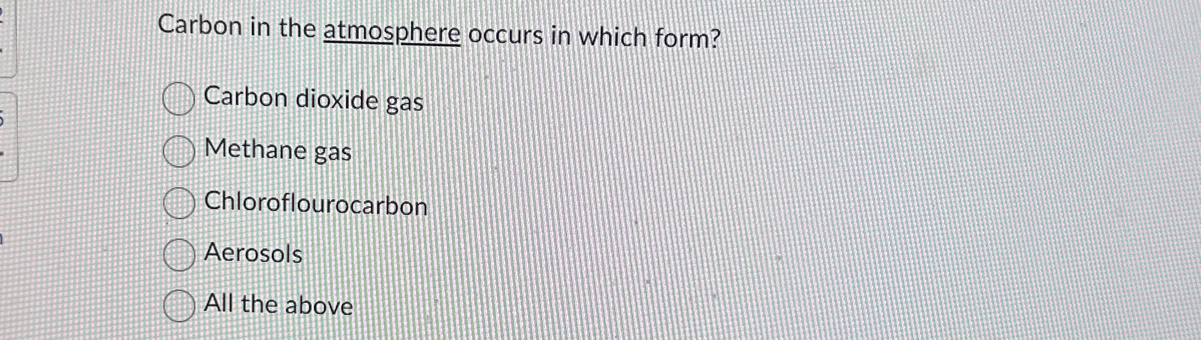Solved Carbon in the atmosphere occurs in which form?Carbon | Chegg.com
