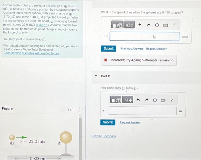 Solved A small metal sphere, carrying a net charge of q₁ =
