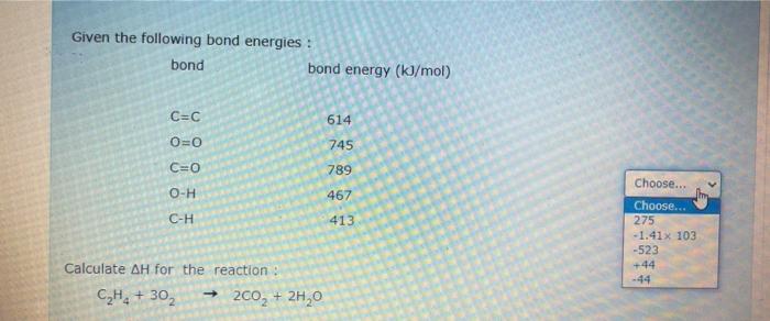 Solved Given The Following Bond Energies Bond Bond Energy