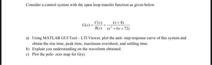 Solved Consider a control system with the open loop transfer | Chegg.com