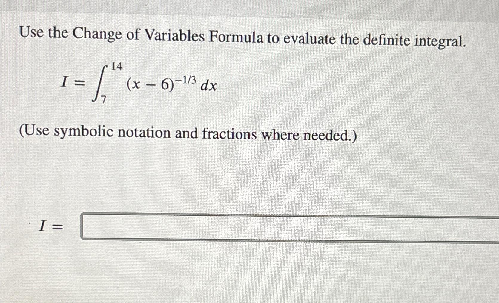 Solved Use the Change of Variables Formula to evaluate the | Chegg.com