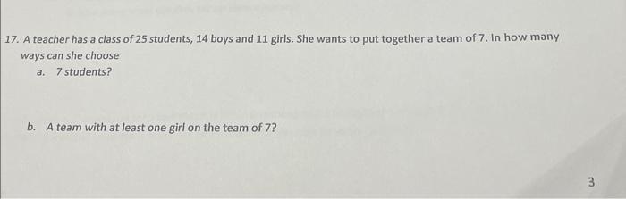 Solved 17. A teacher has a class of 25 students, 14 boys and | Chegg.com