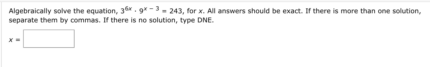 solved-algebraically-solve-the-equation-36x-9x-3-243-for-chegg