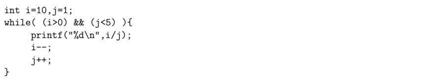 Solved int i=10, j=1; while( (i>0) && (j