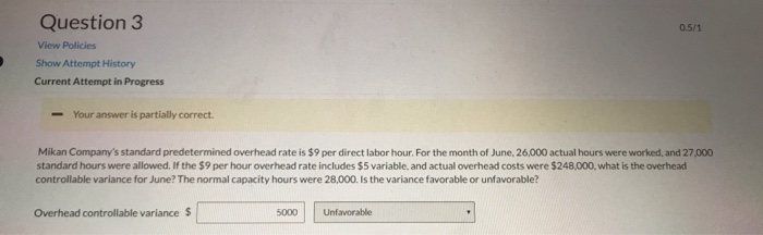 Solved Question 3 0.5/1 View Policies Show Attempt History | Chegg.com