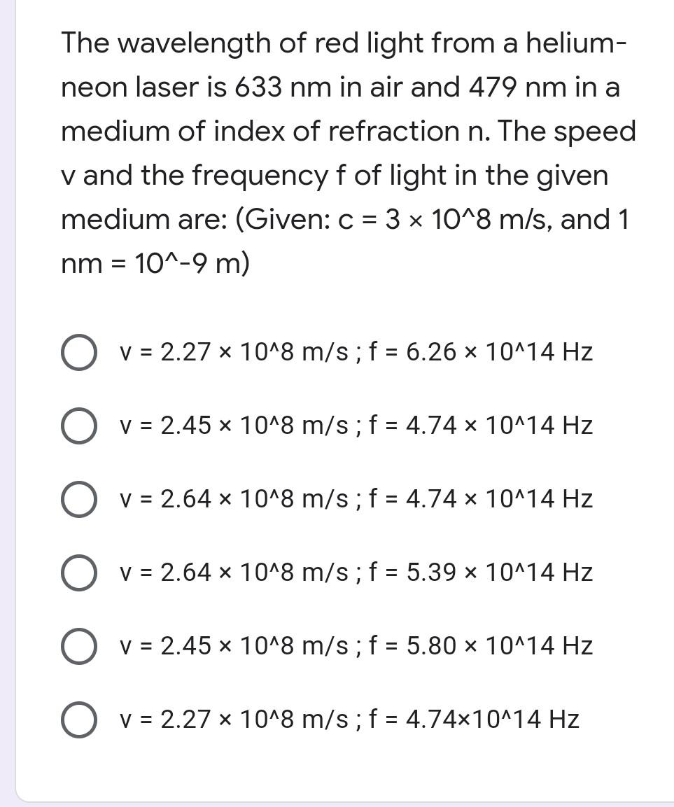 Solved The wavelength of red light from a helium- neon laser | Chegg.com