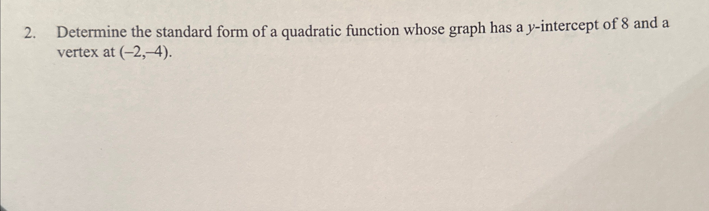 Solved Determine the standard form of a quadratic function | Chegg.com