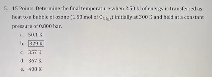 Solved 5. 15 Points. Determine The Final Temperature When | Chegg.com