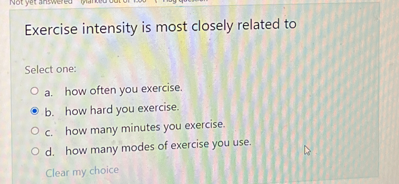 Solved Exercise intensity is most closely related toSelect | Chegg.com