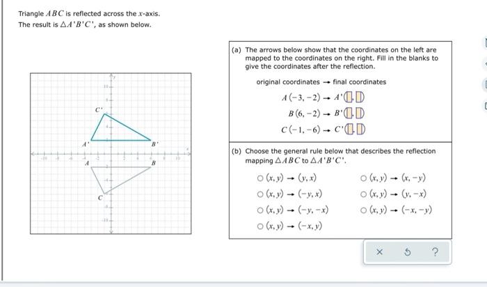 Solved Triangle ABC Is Reflected Across The X-axis. The | Chegg.com