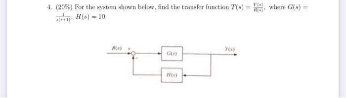 Solved 4. (20\%) For the system shown below, find the | Chegg.com