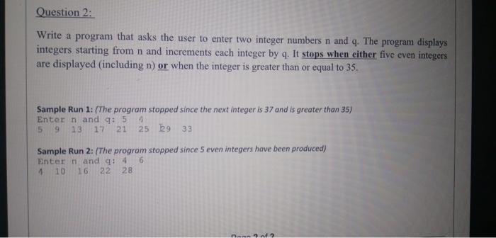 Solved Question 2: Write a program that asks the user to | Chegg.com