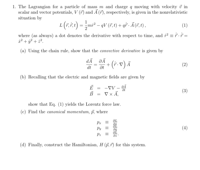 Solved 1 The Lagrangian For A Particle Of Mass M And Cha Chegg Com