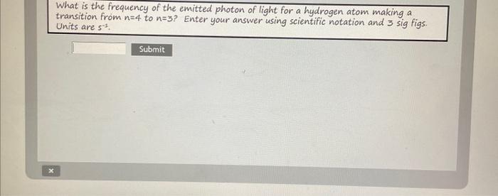 Solved What Is The Frequency Of The Emitted Photon Of Light 