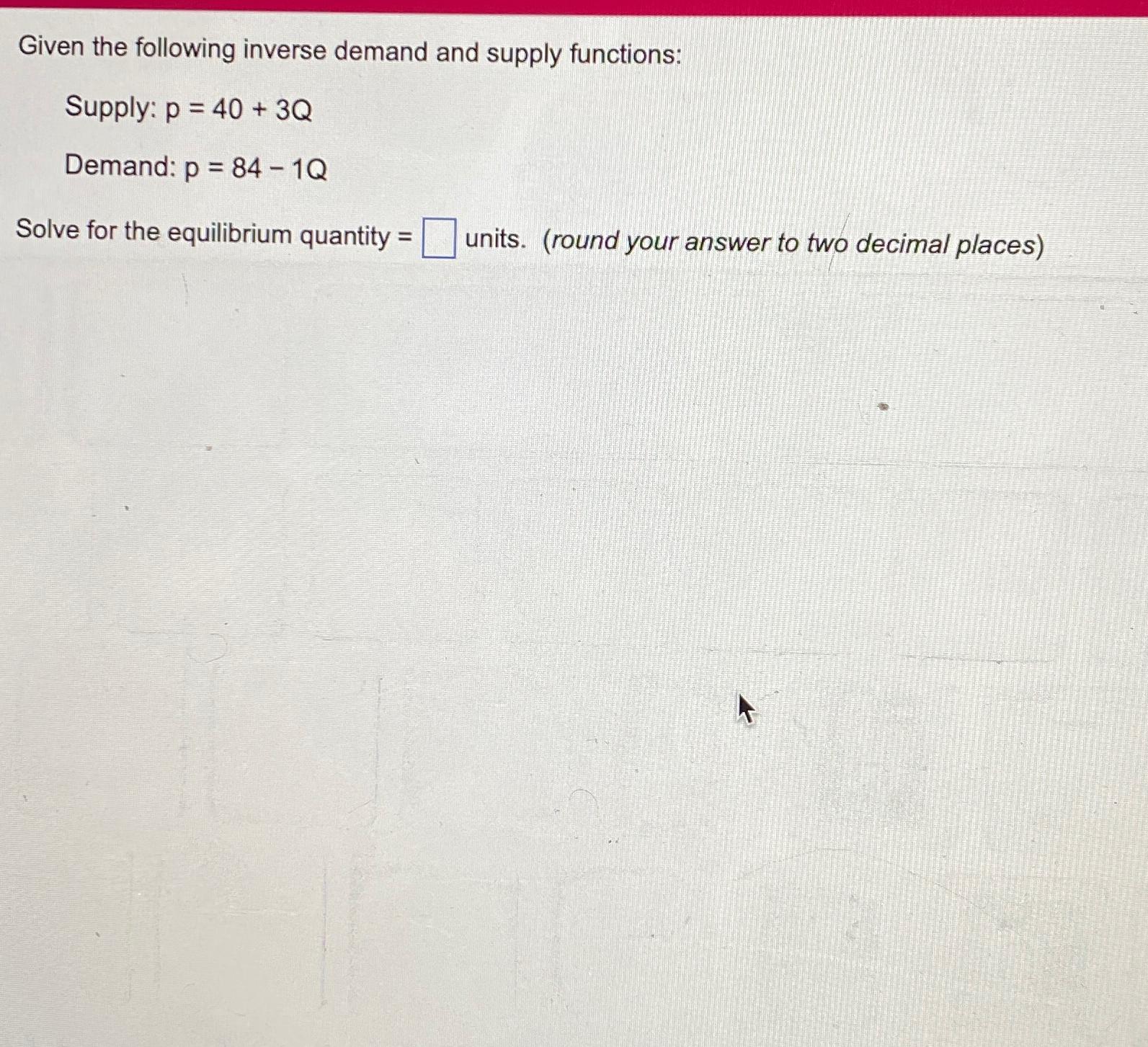 solved-given-the-following-inverse-demand-and-supply-chegg
