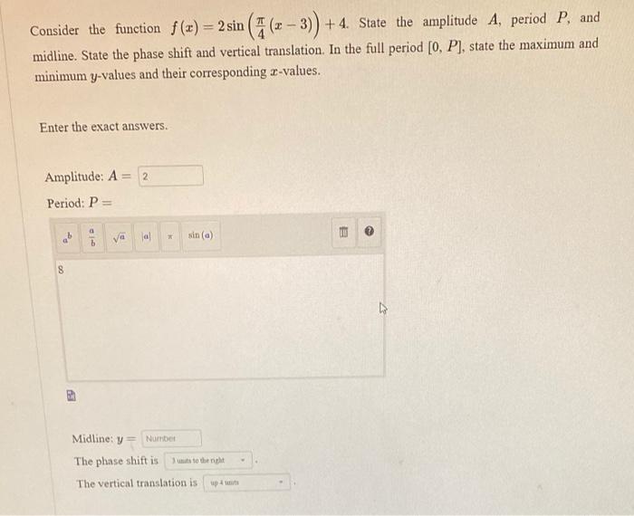 Solved Consider the function f(x) = 2 sin ( (2 – 3)) + 4. | Chegg.com