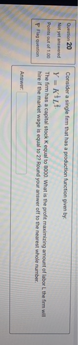 Solved Question 20 Not yet answered Consider a single firm | Chegg.com