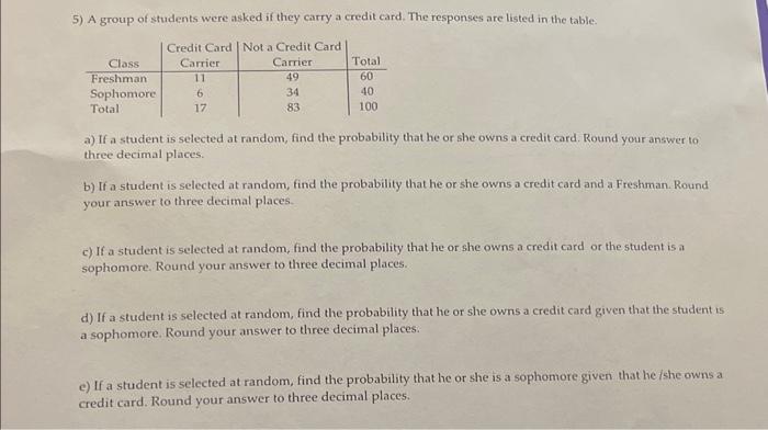 Solved 5) A group of students were asked if they carry a | Chegg.com