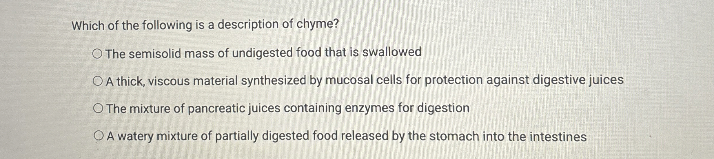 Solved Which of the following is a description of chyme?The | Chegg.com