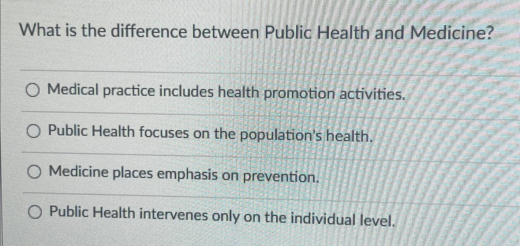 Solved What is the difference between Public Health and | Chegg.com