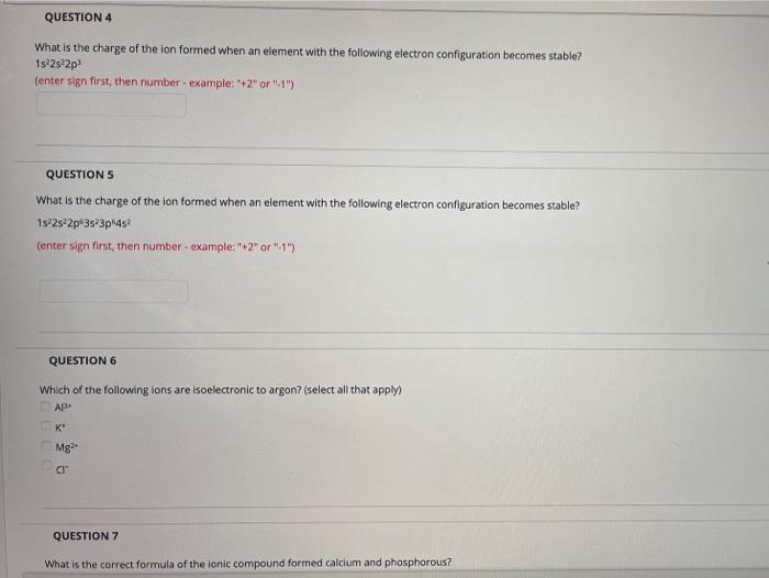 Solved QUESTION 4 What is the charge of the ion formed when | Chegg.com